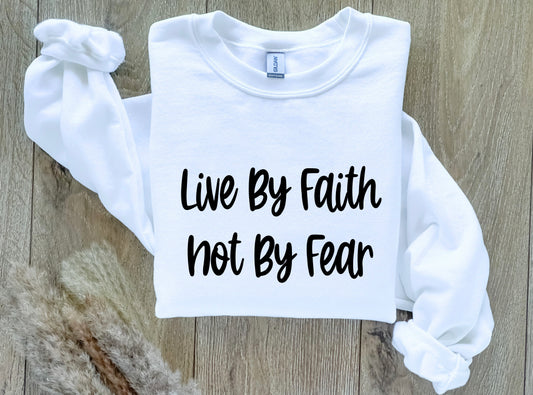 Crewneck sweater “Live By Faith Not By Fear